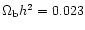 $\Omega_{\rm b} h^2 = 0.023$