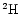 $^2{\rm H}$