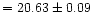 $= 20.63\pm 0.09$