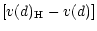$\displaystyle [v(d)_{\rm H}-v(d)]$