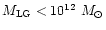 $M_{\rm LG}<10^{12}~M_{\odot}$