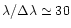 $\lambda/\Delta\lambda\simeq 30$