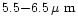 $5.5{-}6.5\rm\hbox {\kern 0.20em {\rm$\mu $ m}}$