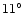 $11^\circ$
