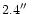 $2.4\hbox{$^{\prime\prime}$ }$