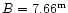$B=7.66^{\rm m}$