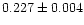 $ 0.227 \pm0.004$