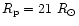 $R_{\rm p}=21~R_{\odot}$