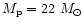$M_{\rm p}=22~M_{\odot}$