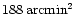 $188\,\rm {arcmin}^2$