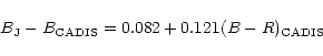\begin{displaymath}B_{\rm J}-B_{\rm CADIS}=0.082+0.121(B-R)_{\rm {CADIS}}
\end{displaymath}