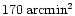$170\,\rm {arcmin}^2$