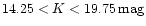 $14.25 < K <
19.75\,\rm {mag}$