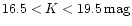 $16.5 < K < 19.5\,\rm {mag}$
