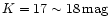 $K=17\sim18\,\rm {mag}$