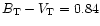 $B_{\rm T}-V_{\rm T}=0.84$