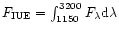 $F_{\rm IUE}=\int_{1150}^{3200} F_{\lambda}{\rm d}\lambda$