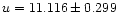 $u=11.116\pm0.299$
