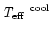 $\mbox{\em T$_{\rm eff}$ }^{\rm cool}$