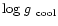 $\mbox{log $g$ }_{\rm cool}$