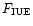 $F_{\rm IUE}$