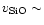 $v_{\rm SiO}\sim$