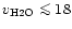 $v_{\rm
H2O}\mathrel{\mathchoice {\vcenter{\offinterlineskip\halign{\hfil
$\disp...
...{\offinterlineskip\halign{\hfil$\scriptscriptstyle ...
