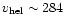 $v_{\rm hel}\sim284$