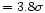 $=3.8\sigma$