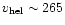 $v_{\rm
hel}\sim265$