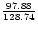 ${ 97.88\over 128.74}$