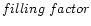 $filling\ factor$