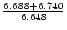 ${{6.688+6.740}\over 6.648}$