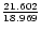 ${21.602\over 18.969}$