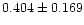 $0.404\pm{0.169}$