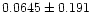 $0.0645\pm{0.191}$