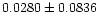 $0.0280\pm{0.0836}$