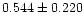 $0.544\pm{0.220}$
