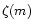 $\zeta (m)$