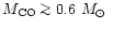 $M_{\rm CO}
\mathrel{\mathchoice {\vcenter{\offinterlineskip\halign{\hfil
$\disp...
...gn{\hfil$\scriptscriptstyle ...