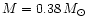 $M=0.38\,\mbox{${M}_{\odot}$ }$