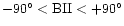 $-90^\circ < {\rm BII} < +90^\circ $