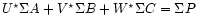 $U^{\star}\Sigma A + V^{\star}\Sigma B + W^{\star}\Sigma C = \Sigma P$