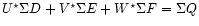 $U^{\star}\Sigma D + V^{\star}\Sigma E + W^{\star}\Sigma F = \Sigma Q$