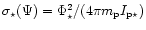 $\sigma_{\star}(\Psi) = \Phi_{\star}^2/(4\pi m_{\rm p} I_{{\rm p}\star})$