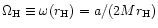 $\Omega_{\rm H}\equiv \omega(r_{\rm H}) = a/(2Mr_{\rm H})$