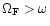 $\Omega_{\rm F}> \omega$