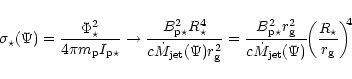 \begin{displaymath}\sigma_{\star}(\Psi) = \frac{\Phi_{\star}^2}{4\pi m_{\rm p} I...
...Psi)}
\!\!\left(\frac{R_{\rm\star}}{r_{\rm g}}\right)^{\!\!4}
\end{displaymath}