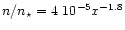 $n/n_{\rm\star}= 4 ~ 10^{-5} x^{-1.8}$