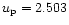 $u_{\rm p}=2.503$